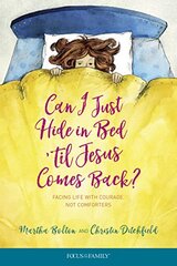Can I Just Hide in Bed 'Til Jesus Comes Back?