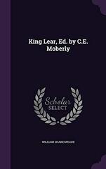 King Lear, Ed. by C.E. Moberly