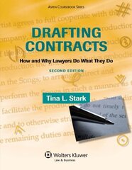Drafting Contracts: How and Why Lawyers Do What They Do