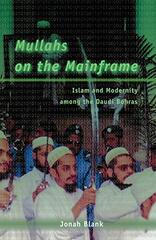 Mullah on the Mainframe: Islam and Modernity Among the Daudi Bohras